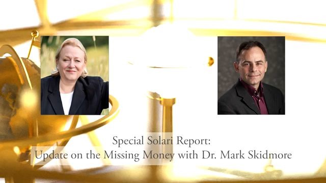 Solari Special Report: Update on the Missing Money with Dr. Mark Skidmore