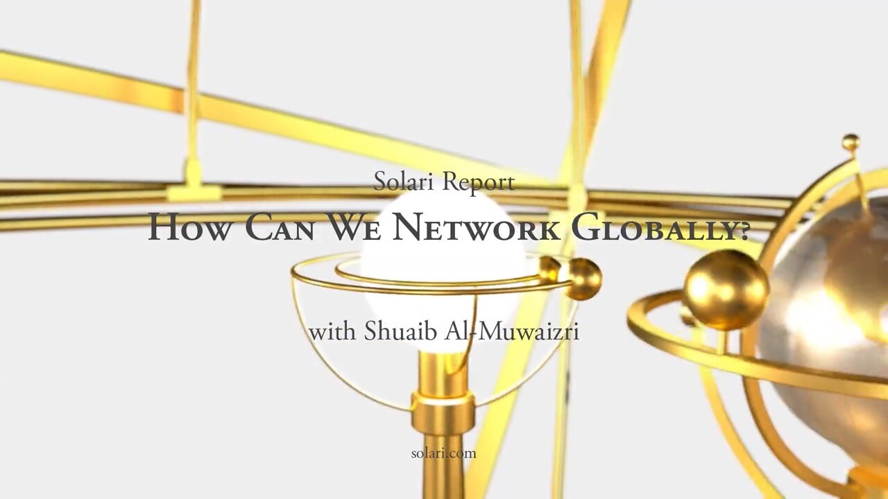 Special Solari Report: Networking Globally for Human Rights with MP Shuaib Al-Muwaizri